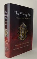 THE VIKING AGE: IRELAND AND THE WEST. by Edited by: SHEEHAN, John; O CORRAIN, Donnchadh.