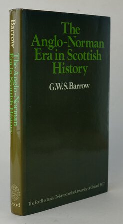 THE ANGLO-NORMAN ERA IN SCOTTISH HISTORY. by BARROW, G.W.S.