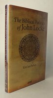 THE BIBLICAL POLITICS OF JOHN LOCKE. by PARKER, Kim Ian.