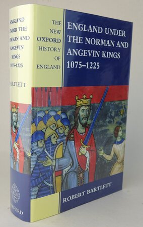 ENGLAND UNDER THE NORMAN AND ANGEVIN KINGS 1075-1225. by BARTLETT, Robert.