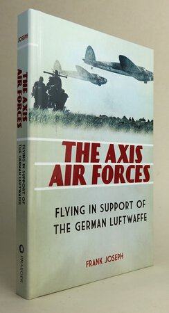 THE AXIS AIR FORCES by FRANK, Joseph,