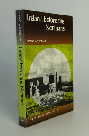 IRELAND BEFORE THE NORMANS by O CORRAIN, Donncha.