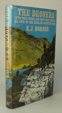 THE DROVERS: Who They Were and How They Went. by BONSER, K. J.: