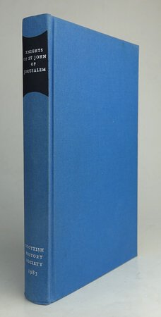 THE KNIGHTS OF ST. JOHN OF JERUSALEM IN SCOTLAND. by Edited by: COWAN, Ian B.; MACKAY, P.H.R.; MACQUARRIE, Alan.