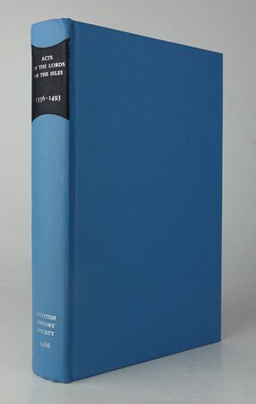 ACTS OF THE LORDS OF THE ISLES. by Edited by MUNRO, Jean and MUNRO, R. W.