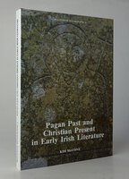PAGAN PAST AND CHRISTIAN PRESENT IN EARLY IRISH LITERATURE. by McCONE, Kim.