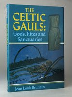 THE CELTIC GAULS. by BRUNAUX, Jean Louis. Translated by Daphne Nash.
