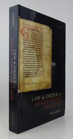 LAW AND ORDER IN ANGLO-SAXON ENGLAND, by LAMBERT, Tom.