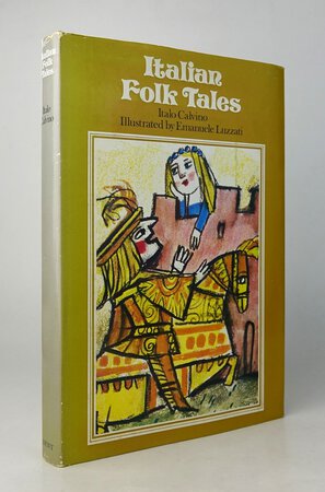 ITALIAN FOLK TALES. by CALVINO, Italo. Translated by Sylvia Mulcahy, and illustrated by Emanuele Luzzati.