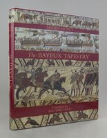 THE BAYEUX TAPESTRY by MUSSET, Lucien; translated by REX, Richard.