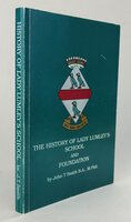 THE HISTORY OF LADY LUMLEY'S SCHOOL AND FOUNDATION. by SMITH, John, T.