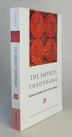 THE EMPRESS THEOPHANO: Byzantium and the West at the turn of the first millennium. by Edited by, DAVIDS, Adelbert.