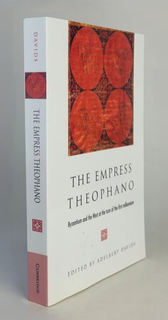 THE EMPRESS THEOPHANO: Byzantium and the West at the turn of the first millennium. by Edited by, DAVIDS, Adelbert.