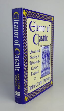 ELEANOR OF CASTILE. by PARSONS, John Carmi.