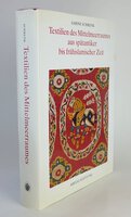 TEXTILIEN DES MITTELMEERRAUMES AUS SPATANIKER BIS FRUHISLAMISCHER ZEIT. by SCHENK, Sabine.