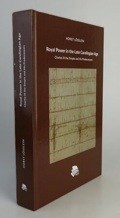 ROYAL POWER IN THE LATE CAROLINGIAN AGE. by LOSSLEIN, Horst.