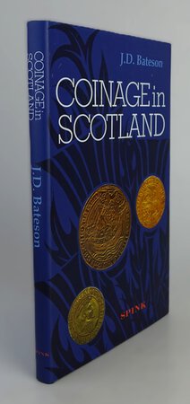 COINAGE IN SCOTLAND. by BATESON, J.D.