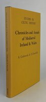 CHRONICLES AND ANNALS OF MEDIAEVAL IRELAND & WALES. by GRABOWSKI, K. and DUMVILLE, D.