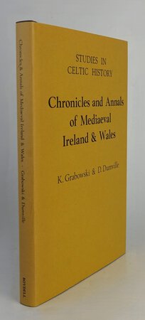 CHRONICLES AND ANNALS OF MEDIAEVAL IRELAND & WALES. by GRABOWSKI, K. and DUMVILLE, D.