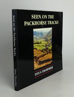 SEEN ON THE PACKHORSE TRACKS. by THORNBER, Titus.