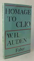 HOMAGE TO CLIO. by AUDEN, W.H.