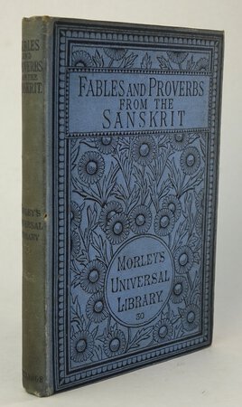 FABLES AND PROVERBS FROM THE SANSKRIT, BEING THE HITOPADESA. by Translated by, WILKINS, Charles. With an Introuction by, MORLEY, Henry.