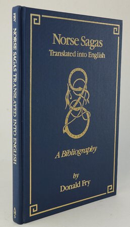 NORSE SAGAS TRANSLATED INTO ENGLISH: A Bibiography. by FRY, Donald. Foreword by, SCHACH, Paul.