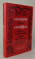 WORDS AND WORKS: Studies in Medieval English Language and Literature in Honour of Fred C. Robinson. by Edited by, BAKER, Peter S, HOWE, Nicholas.