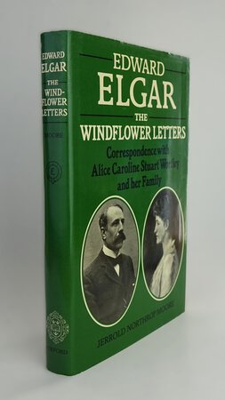 EDWARD ELGAR - THE WINDFLOWER LETTERS by MOORE, Jerrold Northrop.