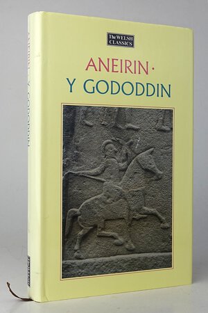 ANEIRIN: Y GODODDIN. by [ANEIRIN]. Edited and translated by: JARMAN, A. O. H.