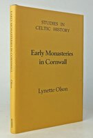 Studies in Celtic History, XI: EARLY MONASTERIES IN CORNWALL. by OLSON, Lynette.