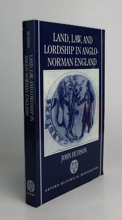 LAND, LAW, AND LORDSHIP IN ANGLO-NORMAN ENGLAD. by HUDSON, John.