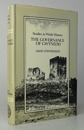 THE GOVERNANCE OF GWYNEDD by STEPHENSON. David.