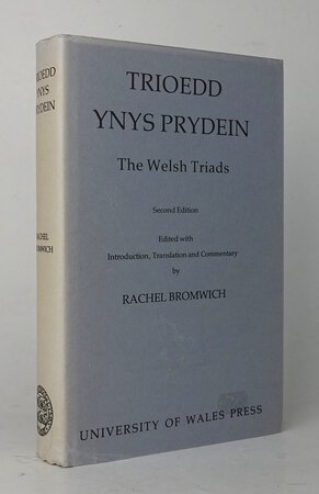 TRIOEDD YNYS PRYDEIN: THE WELSH TRIADS. by BROMWICH, Rachel. Edited with Introduction, Translation and Commentary,.