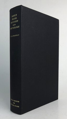 EARLY IRISH HISTORY AND MYTHOLOGY. by O’RAHILLY, Thomas F.