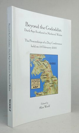 BEYOND THE GODODDIN by Edited by WOOLF, Alex.