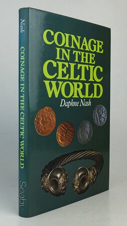 COINAGE IN THE CELTIC WORLD. by NASH, Daphne.