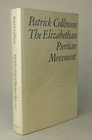 THE ELIZABETHAN PURITAN MOVEMENT. by COLLINSON, Patrick.