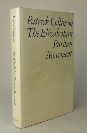 THE ELIZABETHAN PURITAN MOVEMENT. by COLLINSON, Patrick.