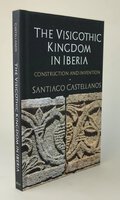 THE VISIGOTHIC KINGDOM IN IBERIA. by CASTELLANOS,