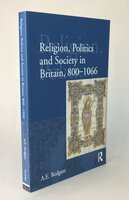 RELIGION, POLITICS AND SOCIETY IN BRITAIN, 800-1066. by REDGATE, A.E.