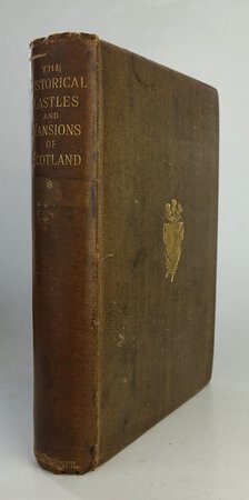 THE HISTORICAL CASTLES AND MANSIONS OF SCOTLAND. by MILLAR, A. H.