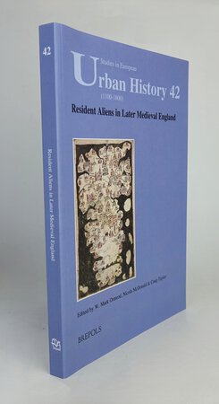 RESIDENT ALIENS IN LATER MEDIEVAL ENGLAND by ORMROD, W. Mark, MCDONALD, Nicola & TAYLOR, Craig.