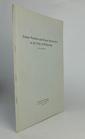 LINEAR PARISHES AND FARM STRUCTURES IN THE VALE OF PICKERING. by TUCKER, D.N.