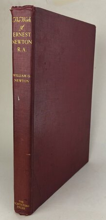 THE WORKS OF ERNEST NEWTON R.A. by Introduction by BLOMFIELD, Reginald and Critical Appreciation by NEWTON, William Godfrey.