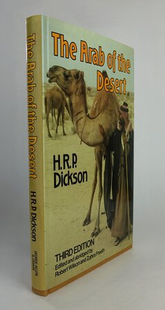 THE ARAB OF THE DESERT. by DICKSON, H.R.P.