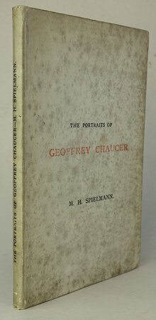 THE PORTRAITS OF GEOFFREY CHAUCER. by SPIELMANN, M.H.