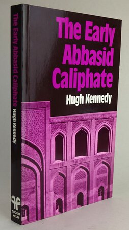 THE EARLY ABBASID CALIPHATE. by KENNEDY, Hugh.