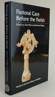 PASTORAL CARE BEFORE THE PARISH. by Edited by, BLAIR, John; SHARPE, Richard.