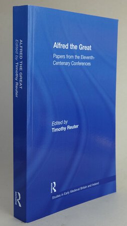 ALFRED THE GREAT: Papers from the Eleventh-Centenary Conferences. by Edited by, REUTER, Timothy.